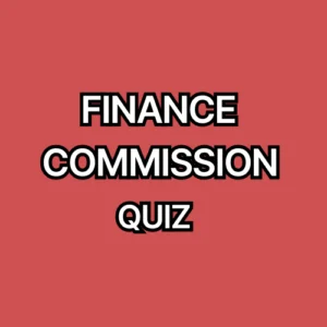 Quiz Questions about Finance Commission