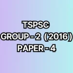 tspsc Group-2 Previous Year Papers (2016)